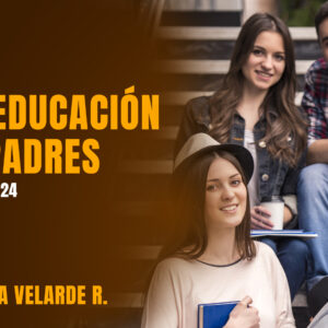 Neuroeducación para Padres: Módulo 4 - 15 Agosto 2024